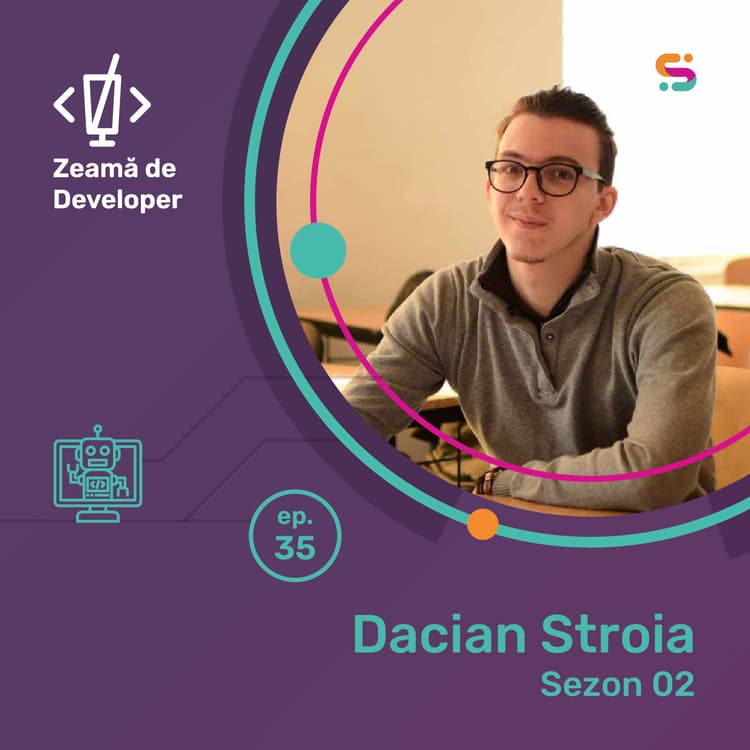 #35 Dacian Stroia | Bug-ul ăla, problema aia – și alte povești care țin developerii treji