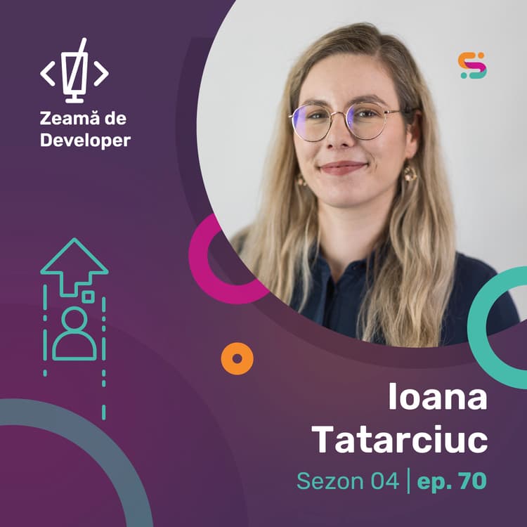 #70 Ioana Tatarciuc | Cum se pot intersecta tehnologia, educația și umanitatea?