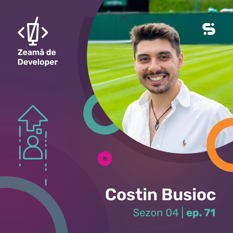#71 Costin Busioc | Din back-end la Product Manager: când codingul nu este destinația finală